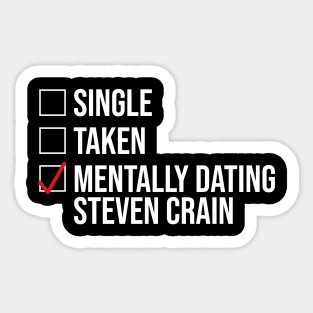 MENTALLY DATING STEVEN CRAIN Sticker